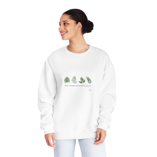 ‘Sorry, I already have plants this weekend’  Unisex NuBlend® Crewneck Sweatshirt